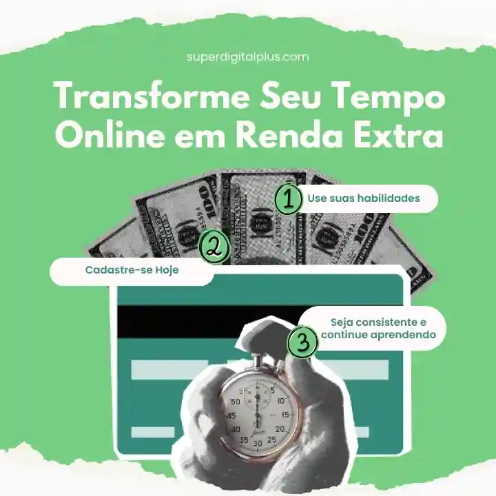 Transforme Seu Tempo Online em Renda Extra